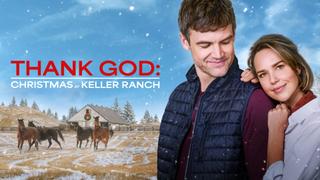 watch Thank God: Christmas at the Keller Ranch