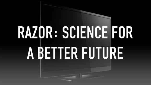 Razor: Science for a Better Future