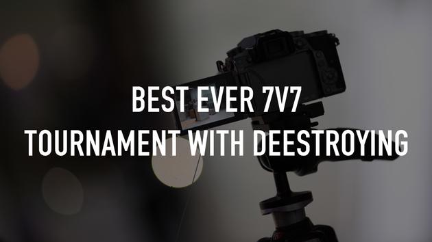 Best Ever 7V7 Tournament With Deestroying