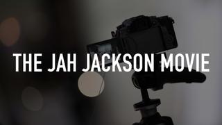The Jah Jackson Movie