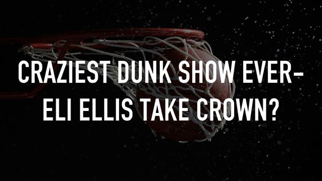 Craziest Dunk Show Ever- Eli Ellis Take Crown?