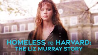  watch Homeless to Harvard: The Liz Murray Story