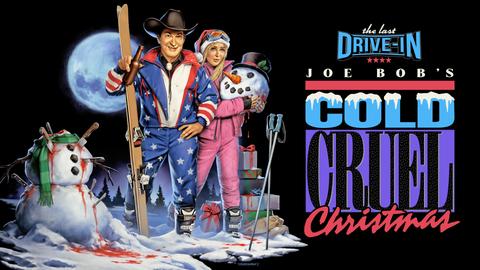 The Last Drive-In with Joe Bob Briggs: Joe Bob's Cold Cruel Christmas