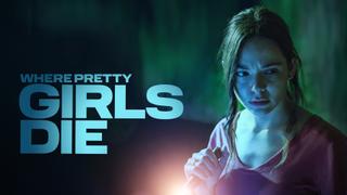  watch Where Pretty Girls Die