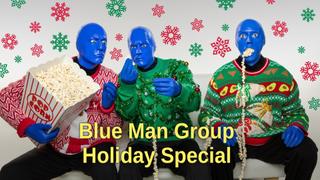 Blue Man Group Holiday Special