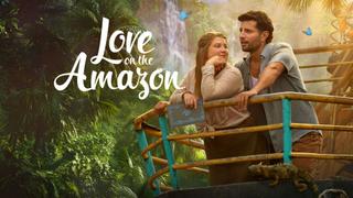 watch Love on the Amazon