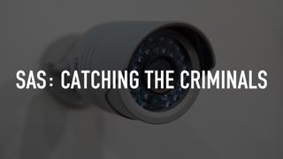 watch SAS: Catching the Criminals