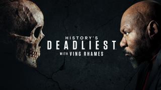  watch History's Deadliest With Ving Rhames