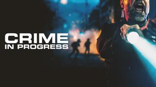 watch Crime in Progress