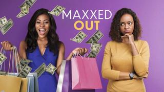  watch Maxxed Out