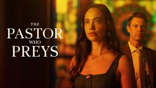 watch The Pastor Who Preys