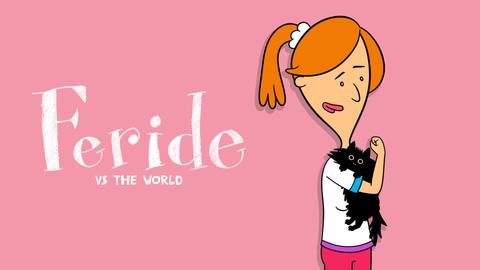 Feride vs. The World