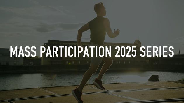 Mass Participation 2025 Series