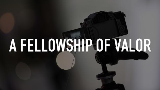 A Fellowship of Valor