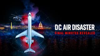  watch DC Air Disaster: Final Minutes Revealed