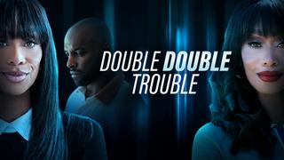  watch Double Double Trouble
