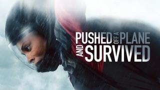 watch Pushed Off a Plane and Survived
