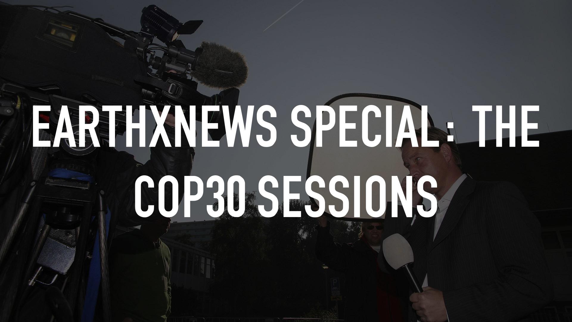 Watch EarthxNews Special: The COP30 Sessions Streaming Online on Philo
