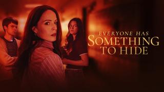 Everyone Has Something to Hide
