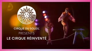 Cirque du Soleil Presents: Le Cirque Reinvente