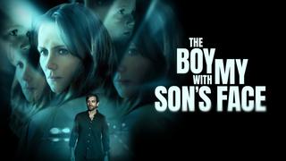  watch The Boy With My Son's Face