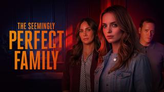 The Seemingly Perfect Family