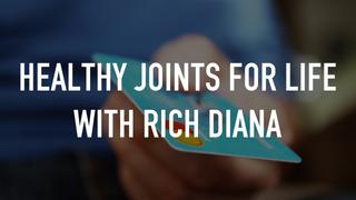 watch Healthy Joints for Life With Rich Diana