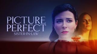  watch Picture Perfect Sister-in-Law