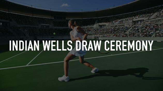 Indian Wells Draw Ceremony
