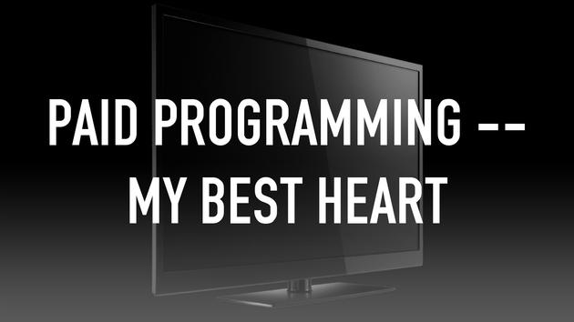 Paid Programming -- My Best Heart
