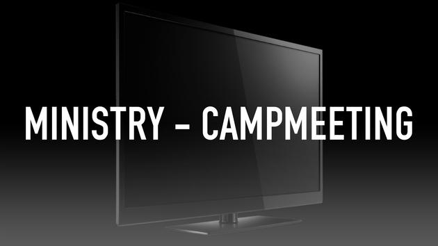 Ministry - CAMPMEETING