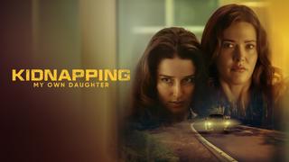  watch Kidnapping My Own Daughter