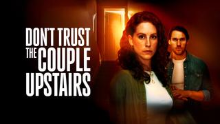  watch Don't Trust the Couple Upstairs