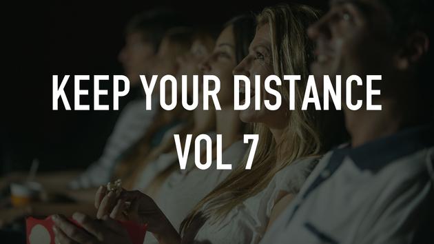 Keep Your Distance Vol 7