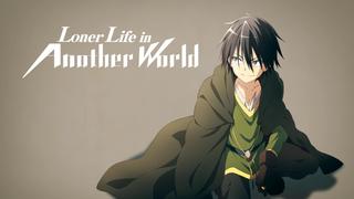 watch Loner Life in Another World