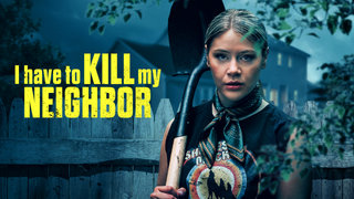 I Have to Kill My Neighbor