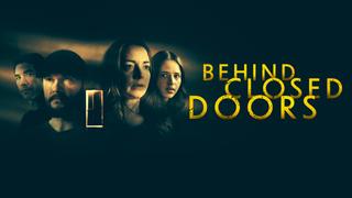Behind Closed Doors