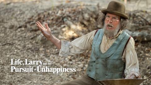 Life, Larry and the Pursuit of Unhappiness