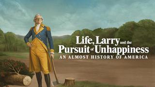  watch Life, Larry and the Pursuit of Unhappiness