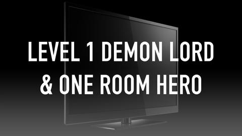Level 1 Demon Lord & One Room Hero