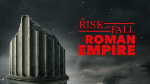 The Rise and Fall of the Roman Empire