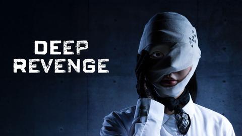 Deep Revenge