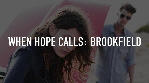 When Hope Calls: Brookfield