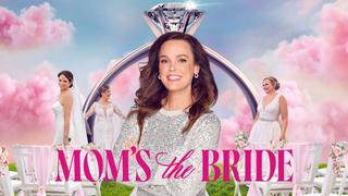  watch Mom's the Bride