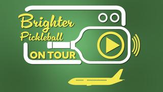  watch Brighter Pickleball: On Tour