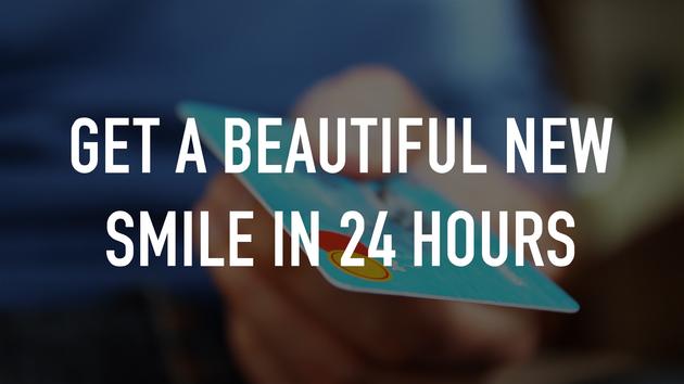 Get A Beautiful New Smile in 24 Hours