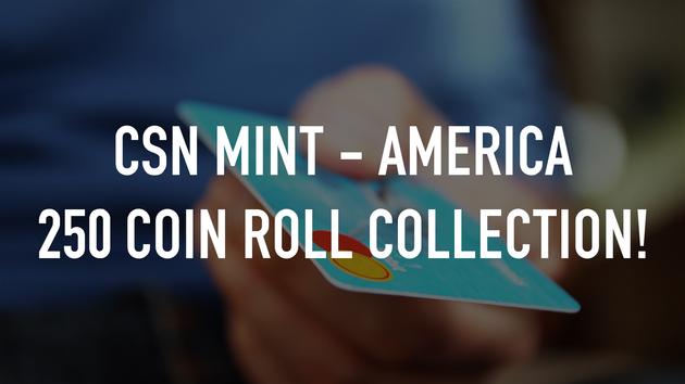 CSN Mint - America 250 Coin Roll Collection!
