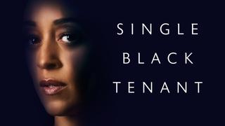  watch Single Black Tenant