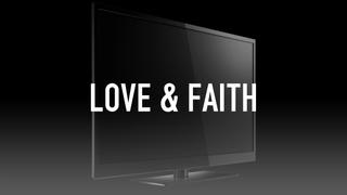 Love & Faith
