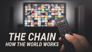  watch The Chain: How The World Works